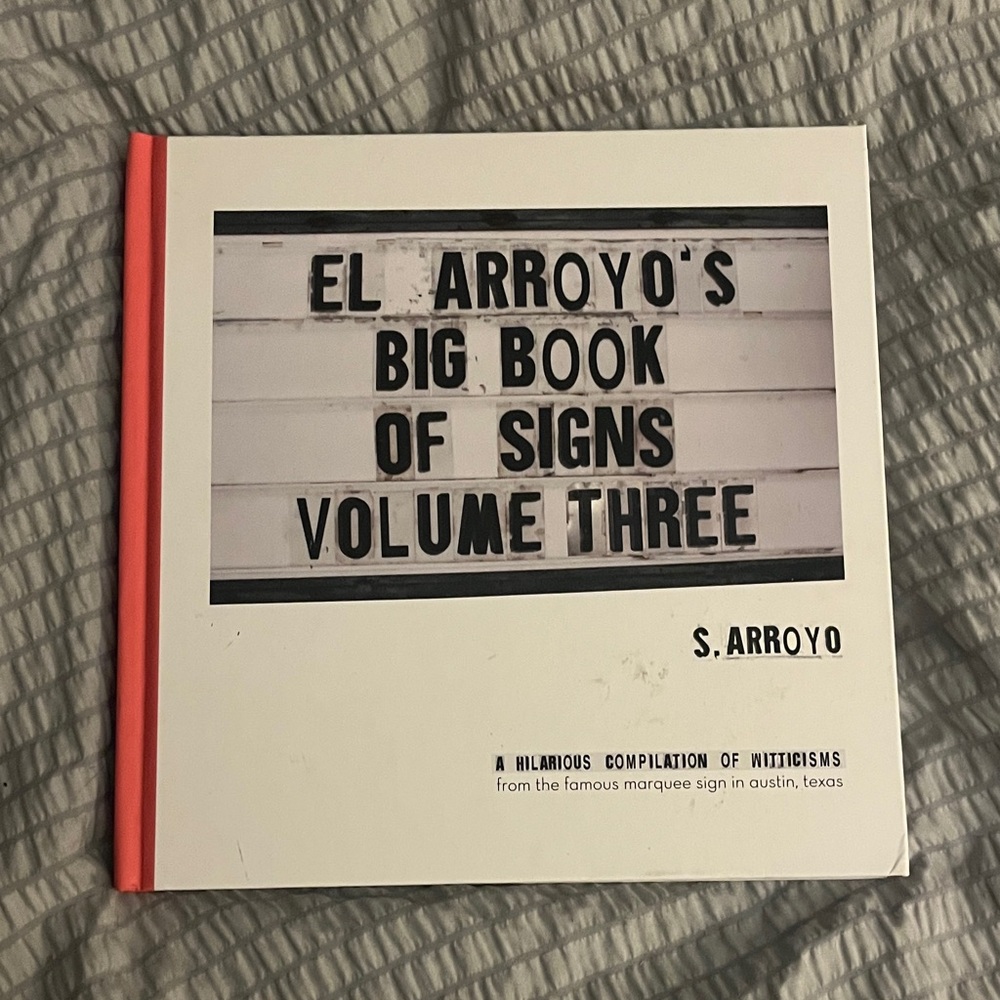 El Arroyo’s Big Book of Signs Volume Three HC Austin Texas Humor Book